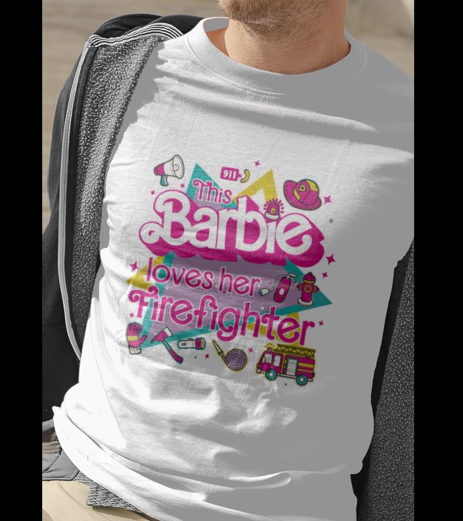 This Barbie Loves Her Firefighter With Firefighting Icons And Bright Colors T-Shirt