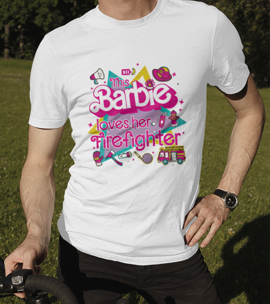 This Barbie Loves Her Firefighter With Firefighting Icons And Bright Colors T-Shirt