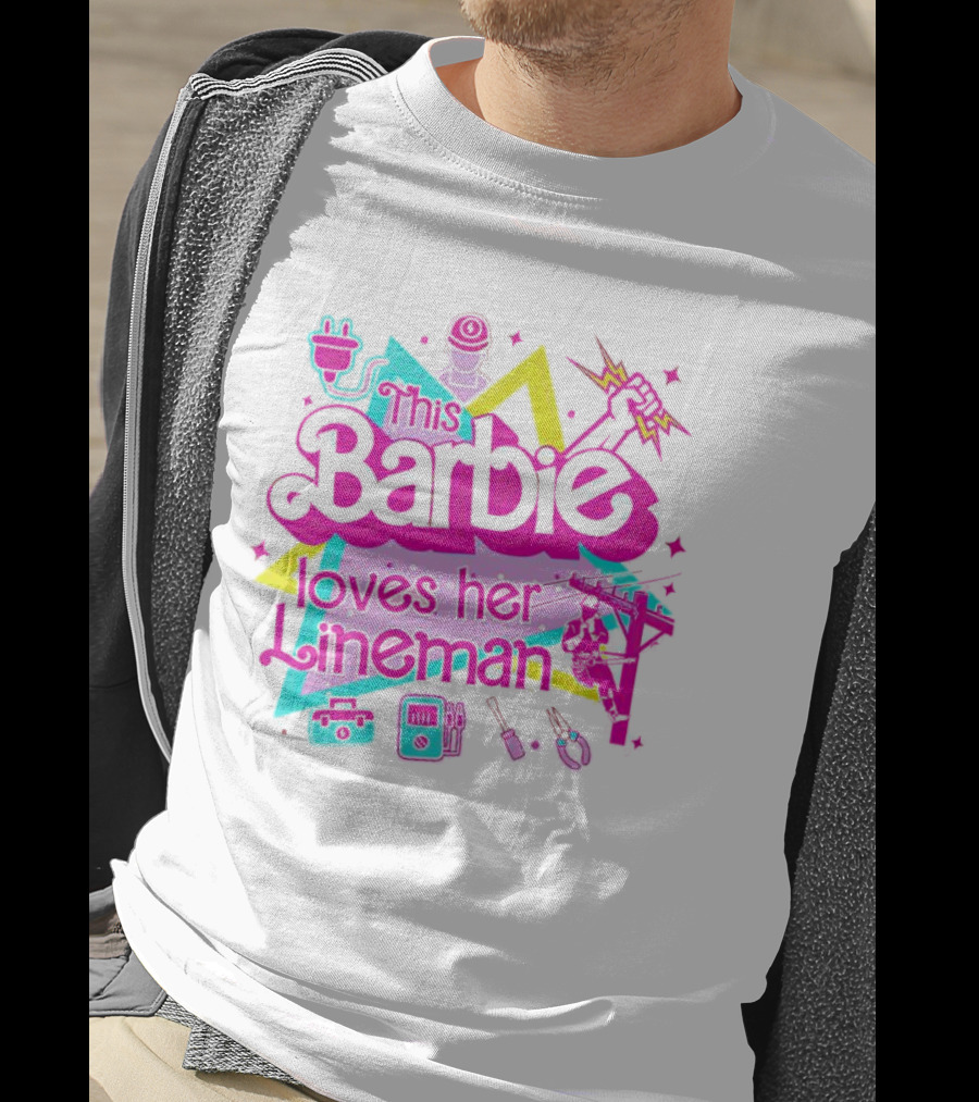 This Barbie Loves Her Lineman With Electric Tools And Power Lines T-Shirt