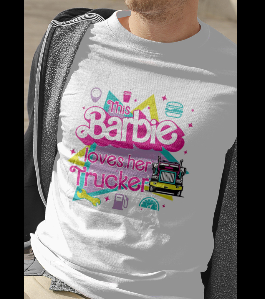This Barbie Loves Her Trucker Burger Truck GPS Wrench Stars T-Shirt