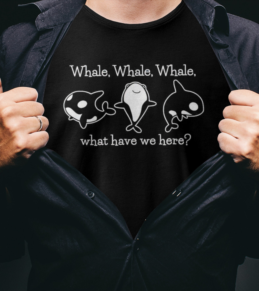 Whale Whale Whale What Have We Here Cute Orcas T-Shirt