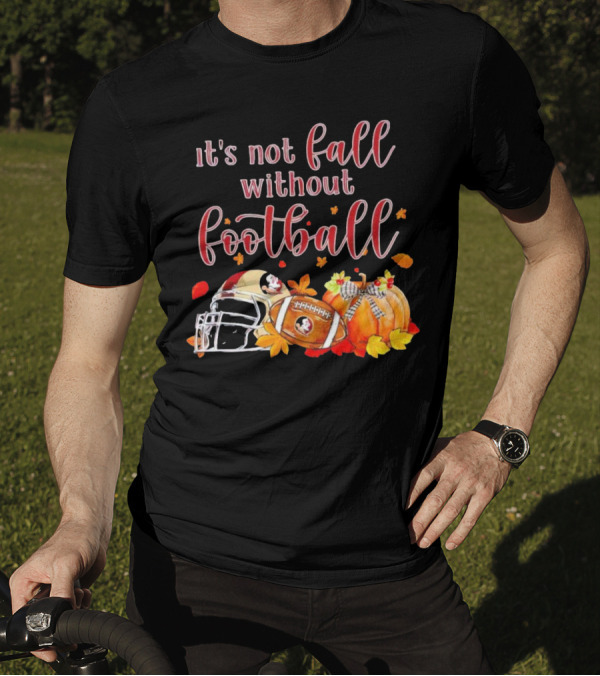 It's Not Fall Without Football Florida State Seminoles Helmet Pumpkin T-Shirt