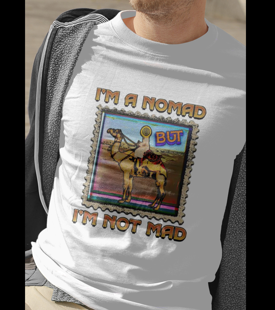 I'M A NOMAD BUT I'M NOT MAD Camel Stamp T-Shirt