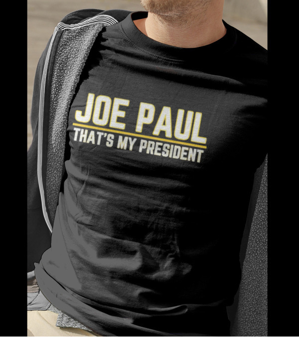 Joe Paul That's My President T-Shirt