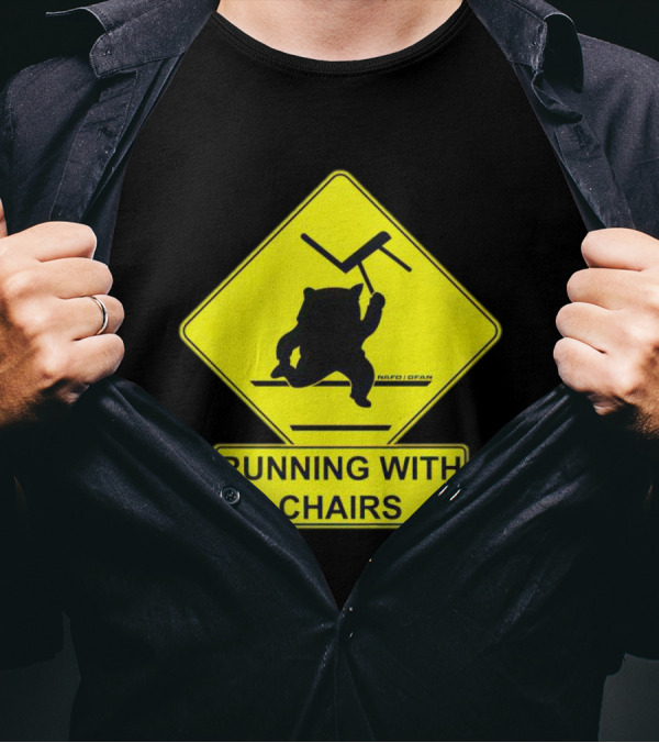 Nafo Fella Running With Chairs Caution Sign T-Shirt