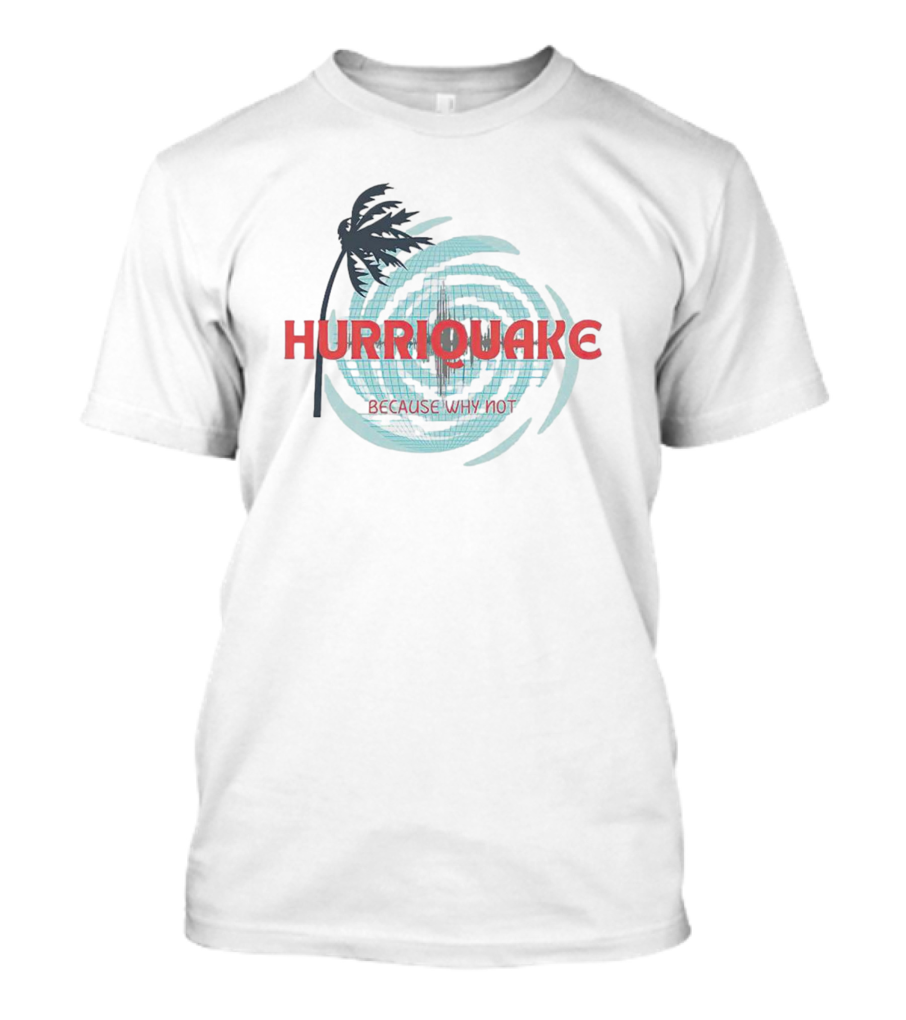 HURRIQUAKE Palm Tree Swirl Because Why Not T-Shirt