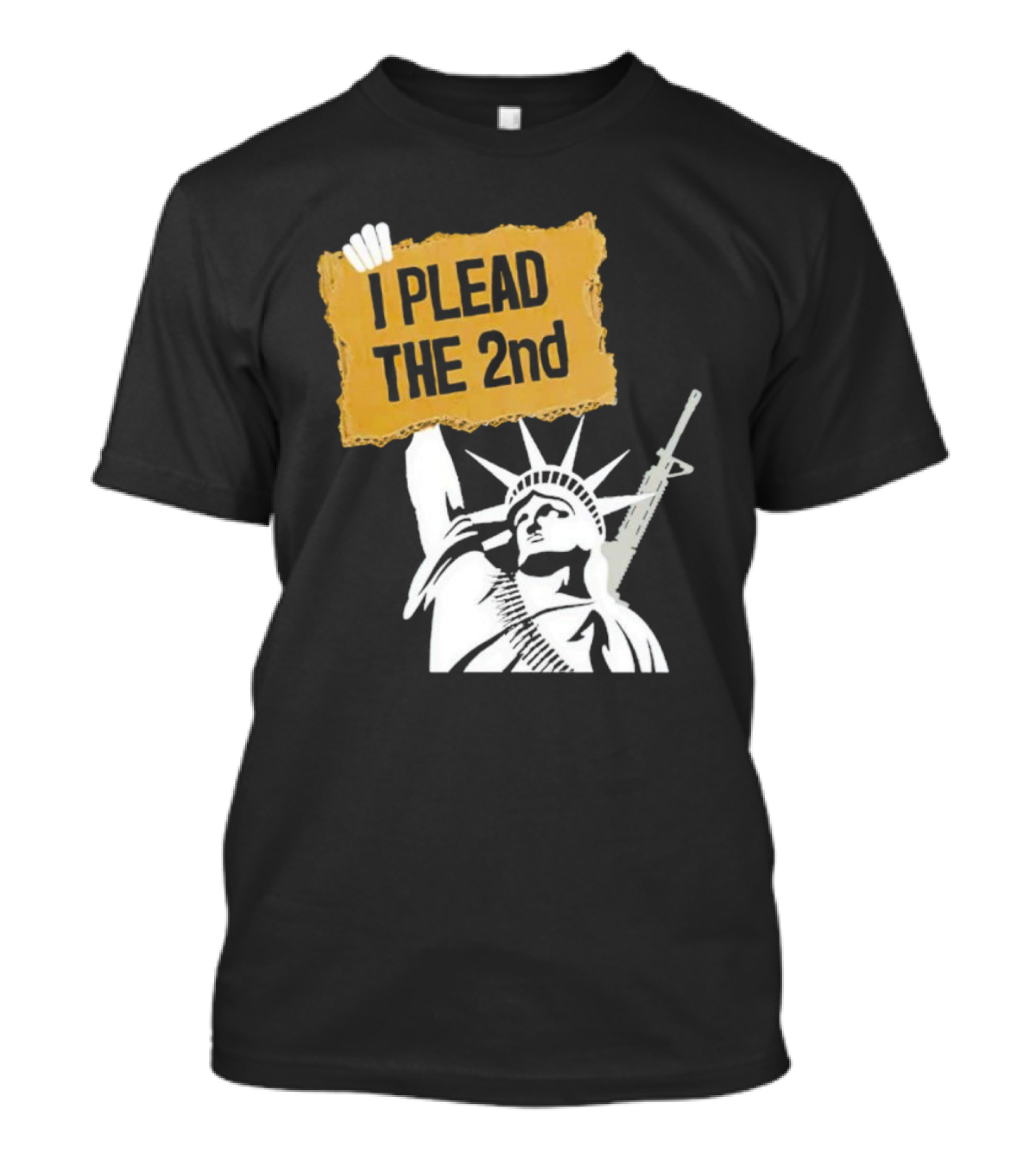 I PLEAD THE 2nd Statue Of Liberty Rifle Protest T-Shirt