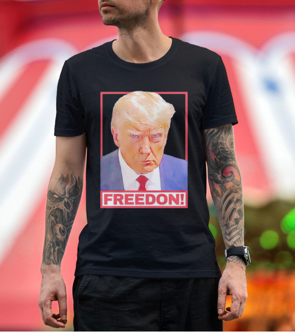 Premium T-Shirt: Donald Trump FREEDON T-Shirt Donald Trump FREEDON T-Shirt