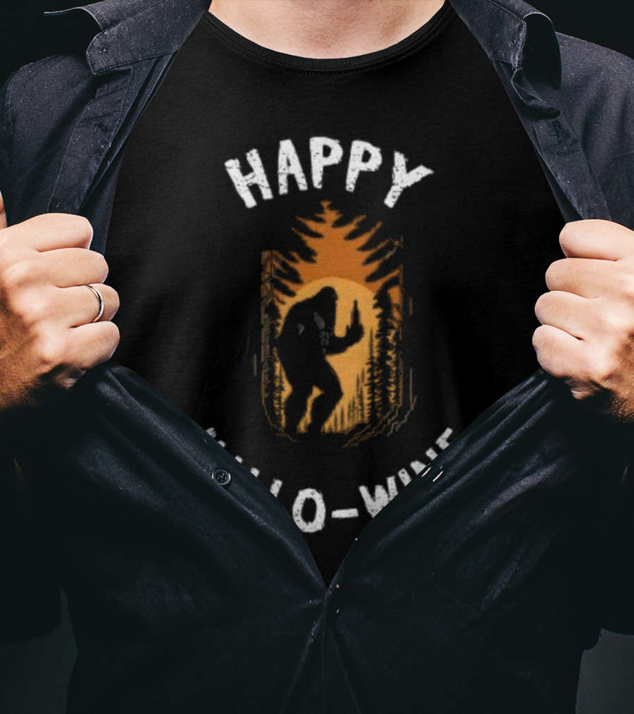 Happy Halloween Bigfoot Happy Hallo-Wine T-Shirt
