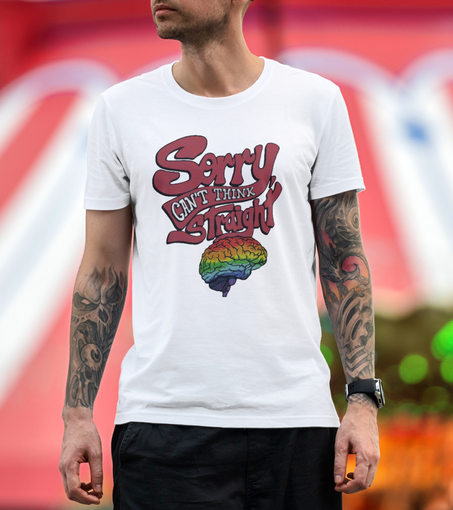 Sorry Can't Think Straight Rainbow Brain T-Shirt