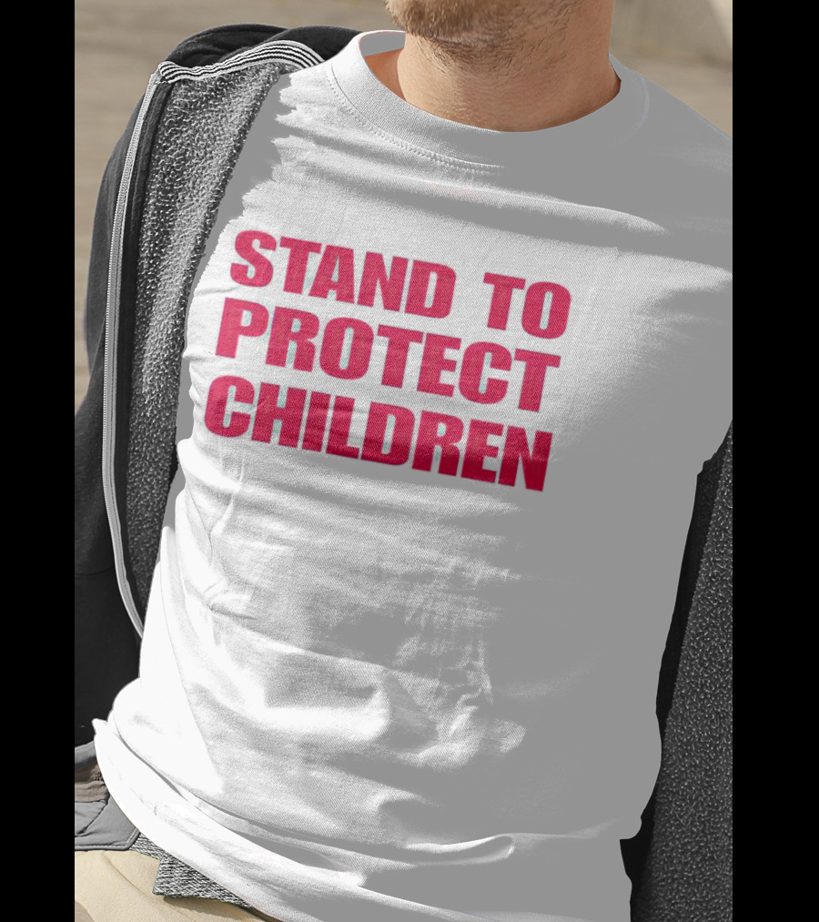 STAND TO PROTECT CHILDREN Red Text T-Shirt