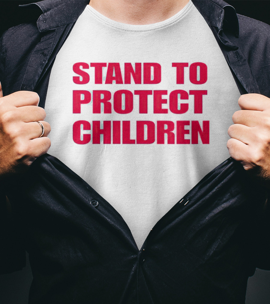 STAND TO PROTECT CHILDREN Red Text T-Shirt