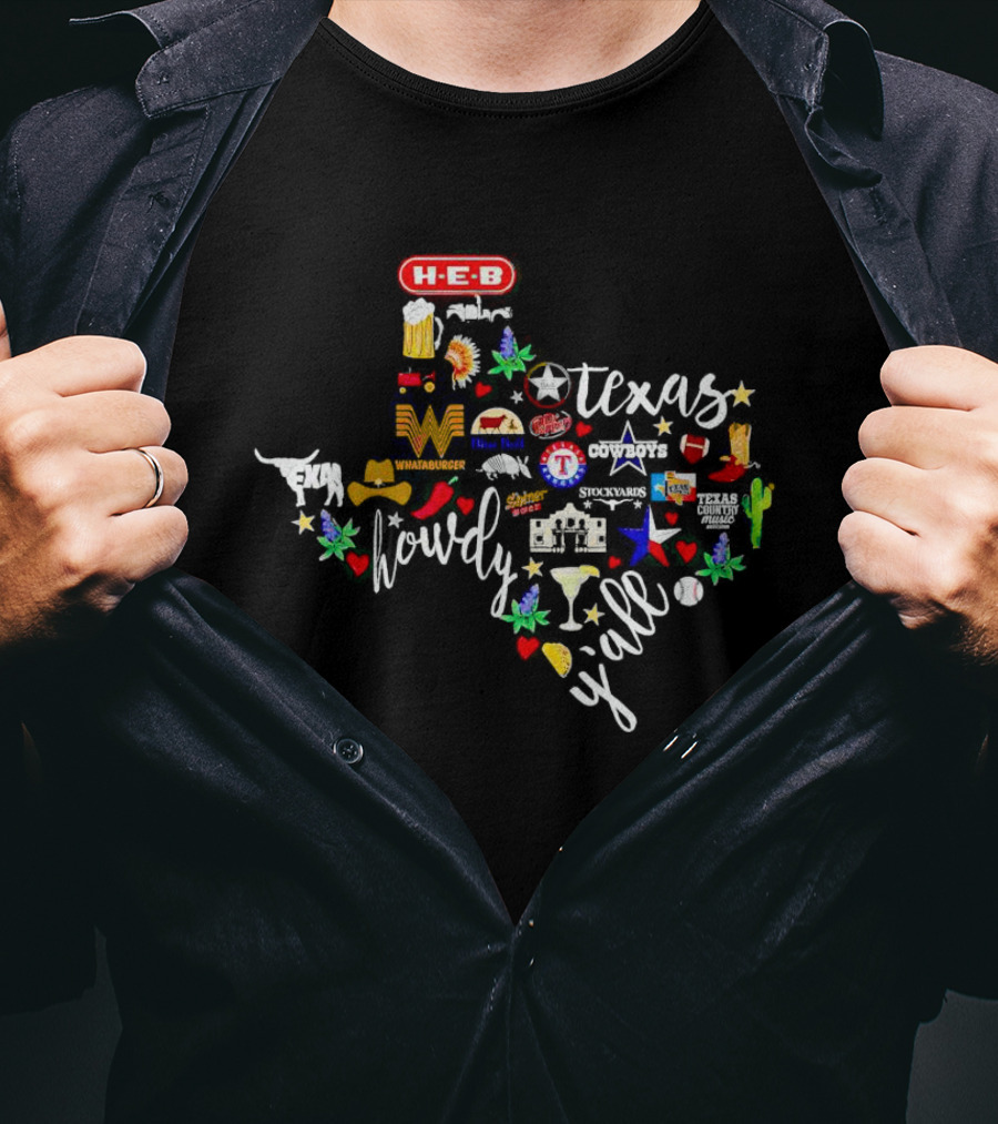 Texas Howdy Y’all H-E-B Whataburger Texas Rangers Cowboys Astros Stockyards Texas Chili Parlor T-Shirt