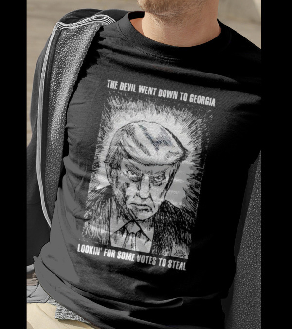 The Devil Went Down To Georgia Lookin' For Some Votes To Steal Trump T-Shirt