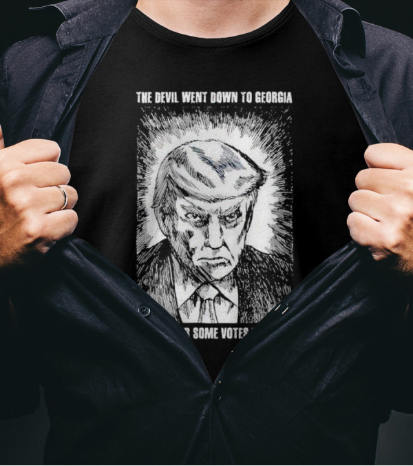 The Devil Went Down To Georgia Lookin' For Some Votes To Steal Trump T-Shirt
