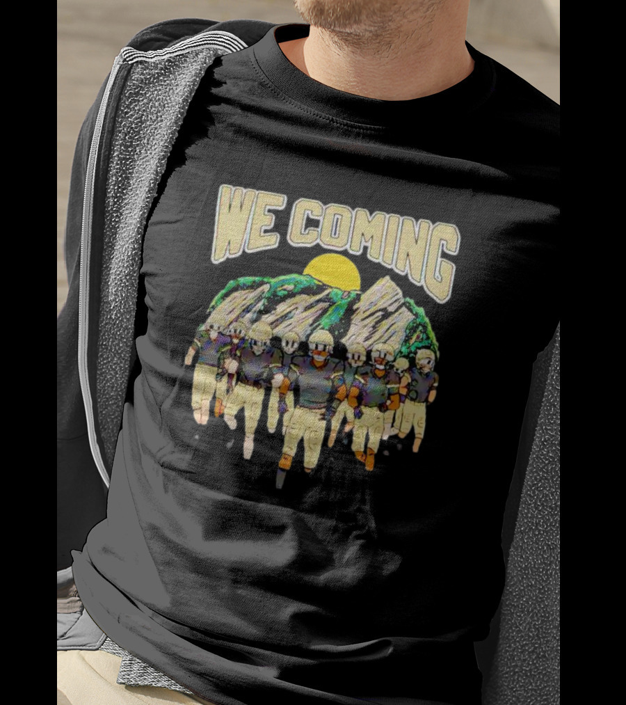 We Coming Colorado Buffaloes Football Team Sun And Mountains T-Shirt