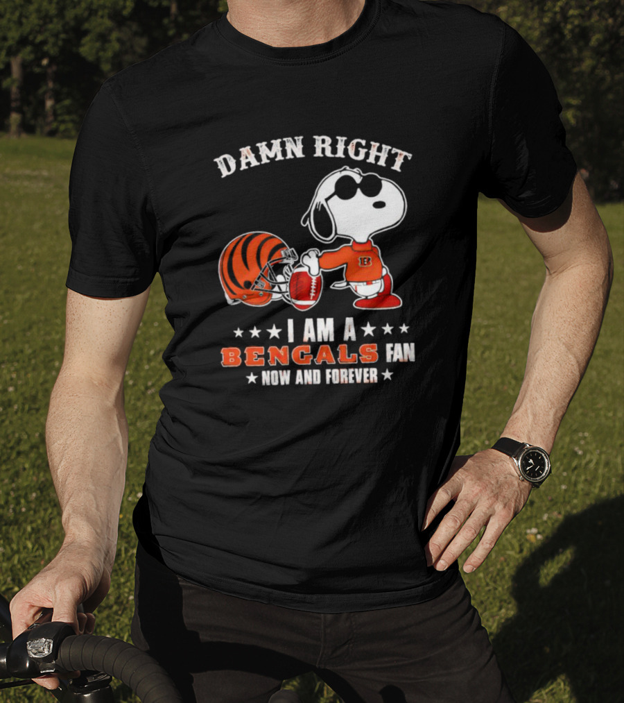 Damn Right I Am A Bengals Fan Now And Forever Snoopy Football Bengals T-Shirt