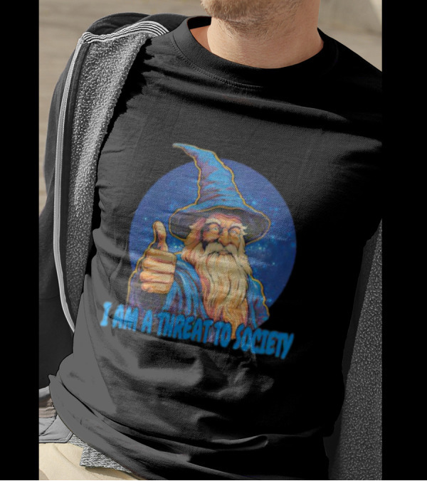 Wizard Thumbs Up I Am A Threat To Society T-Shirt