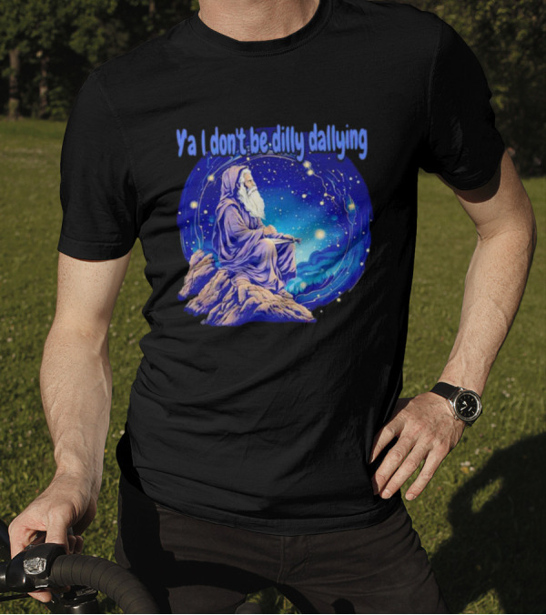Wizard Ya I Don't Be Dilly Dallying Celestial Scene T-Shirt