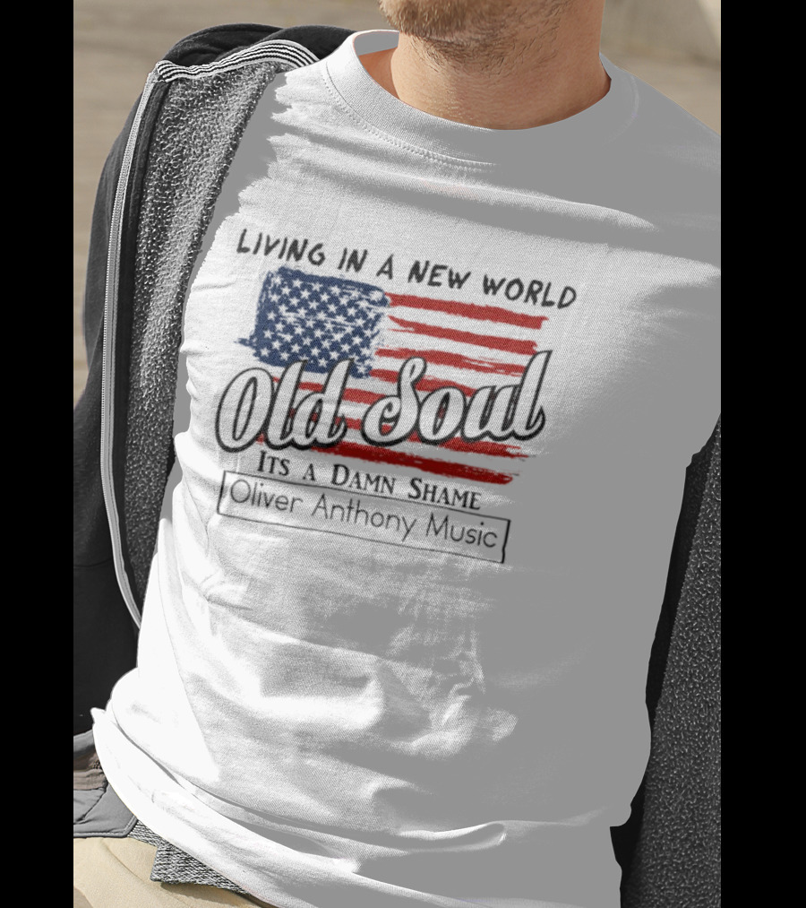 Oliver Anthony Music Living In A New World Old Soul It's A Damn Shame T-Shirt