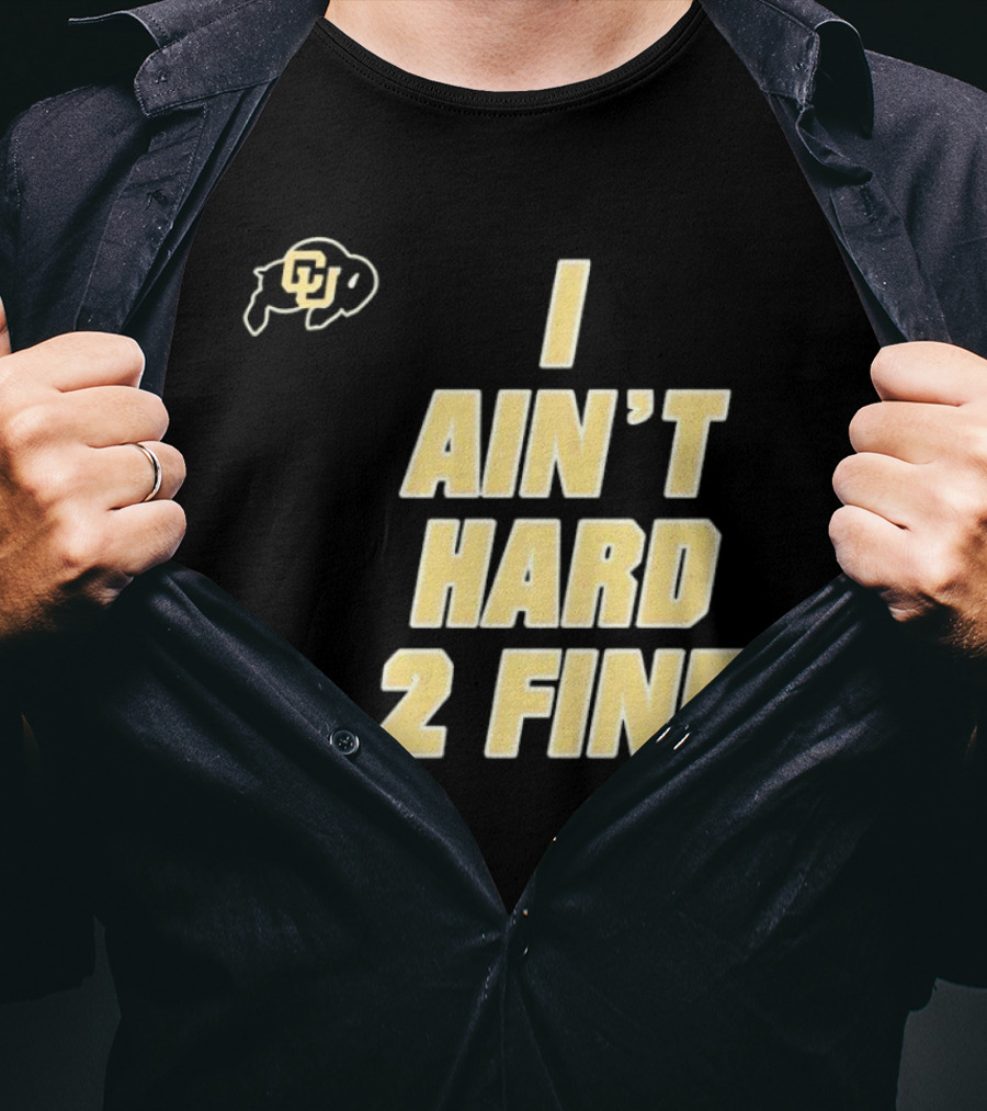 Deion Sanders I Ain't Hard 2 Find Colorado Buffaloes CU T-Shirt