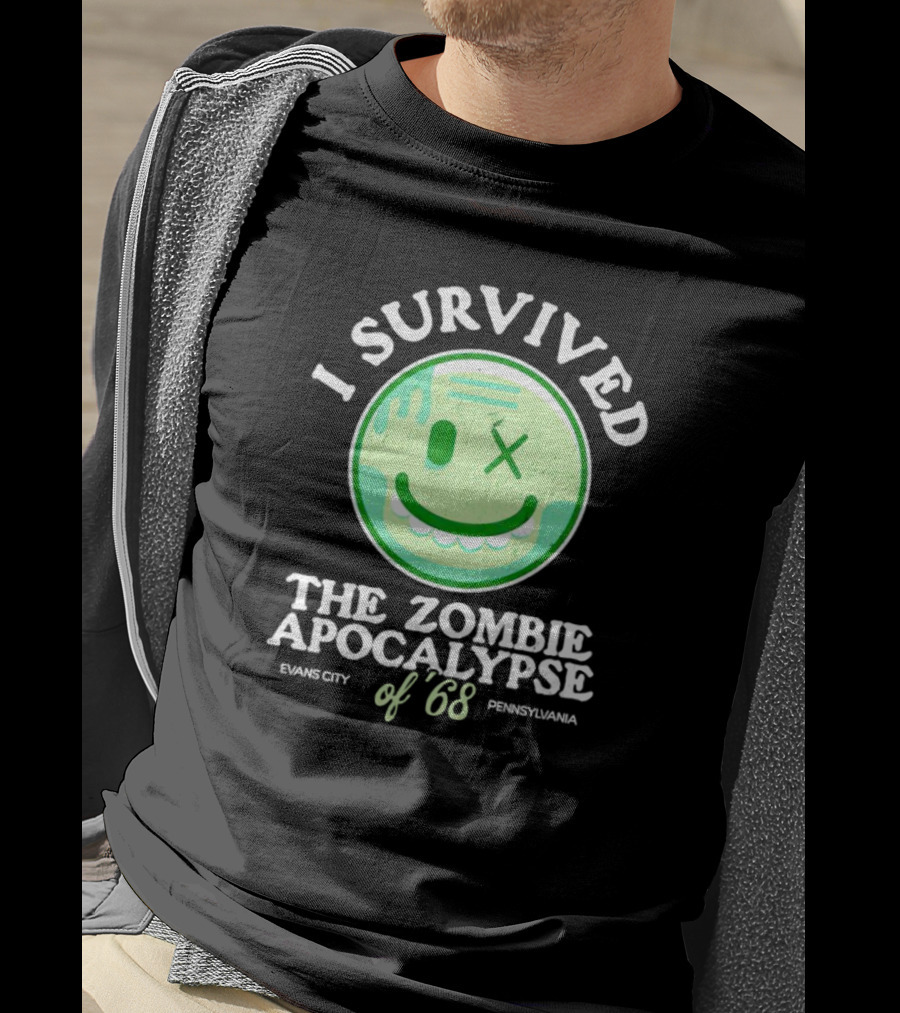 I Survived The Zombie Apocalypse Of '68 Evans City Pennsylvania T-Shirt