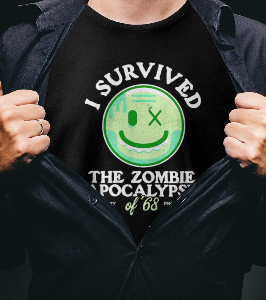 I Survived The Zombie Apocalypse Of '68 Evans City Pennsylvania T-Shirt