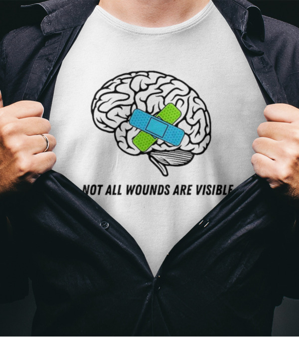 Not All Wounds Are Visible Brain Mental Health Healing T-Shirt