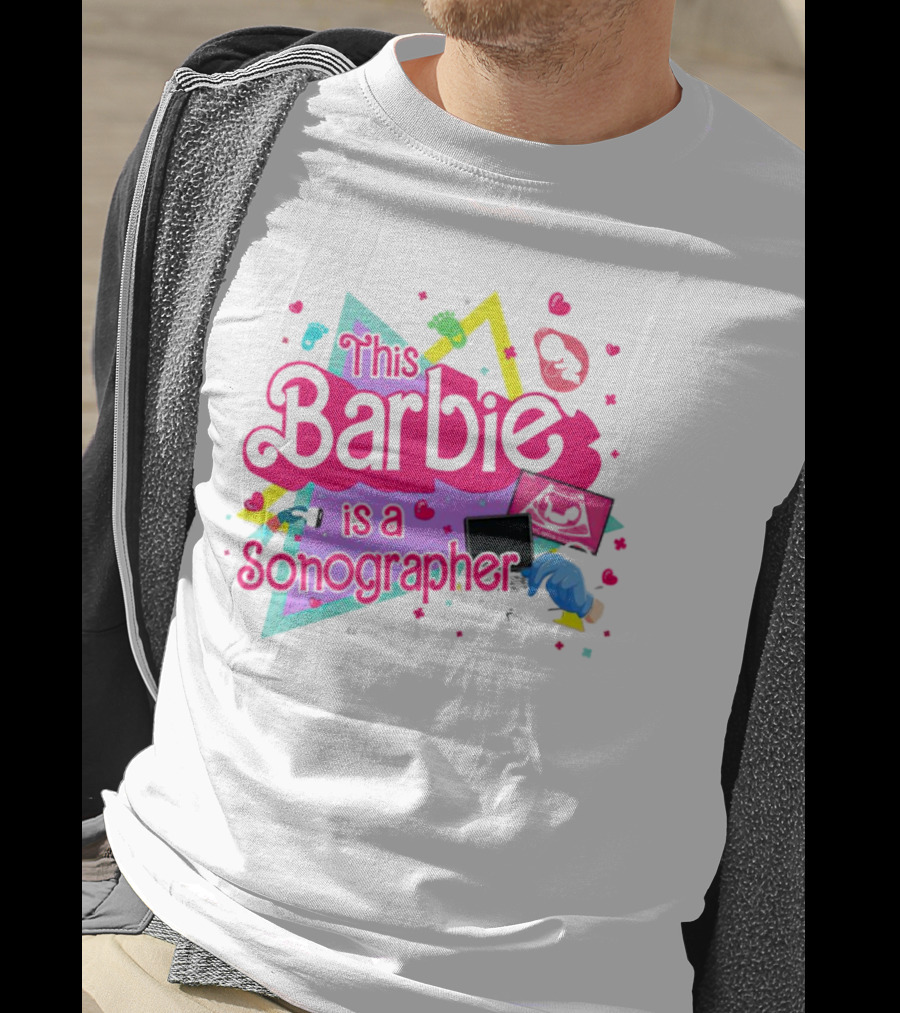 This Barbie Is A Sonographer With Hearts And Ultrasound Icons T-Shirt