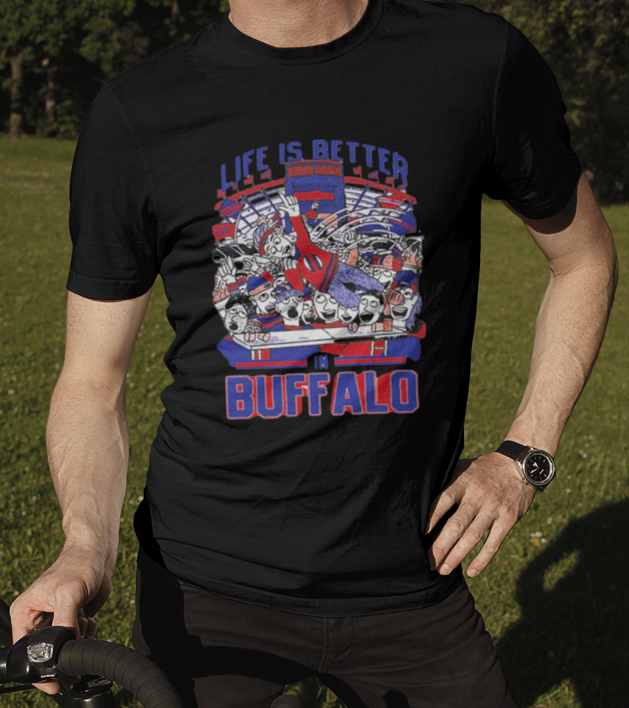 Life Is Better In Buffalo Stadium Tailgate Fans T-Shirt
