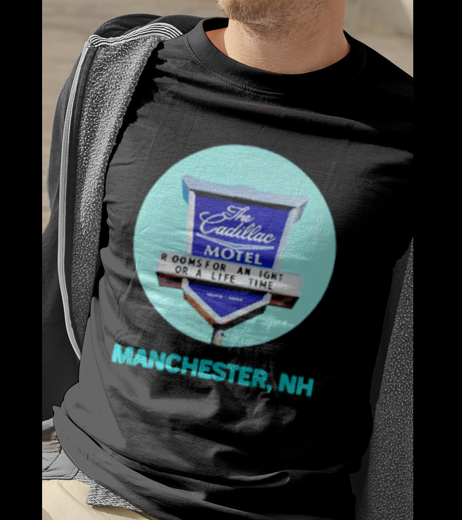 The Cadillac Motel Rooms For An Night Or A Life Time Manchester NH T-Shirt