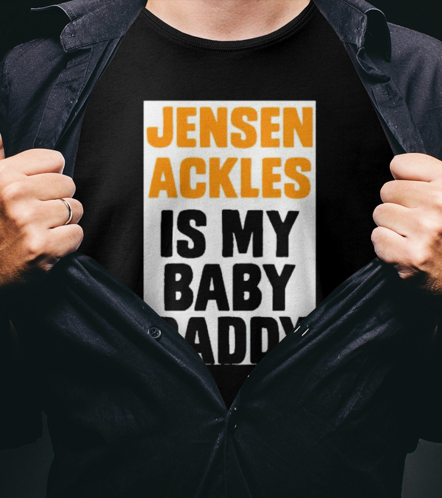 Jensen Ackles Is My Baby Daddy T-Shirt