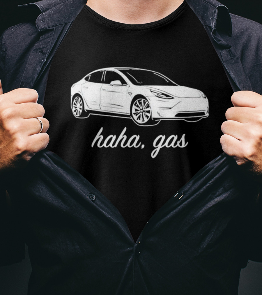 Haha Gas Car Electric Mockery T-Shirt