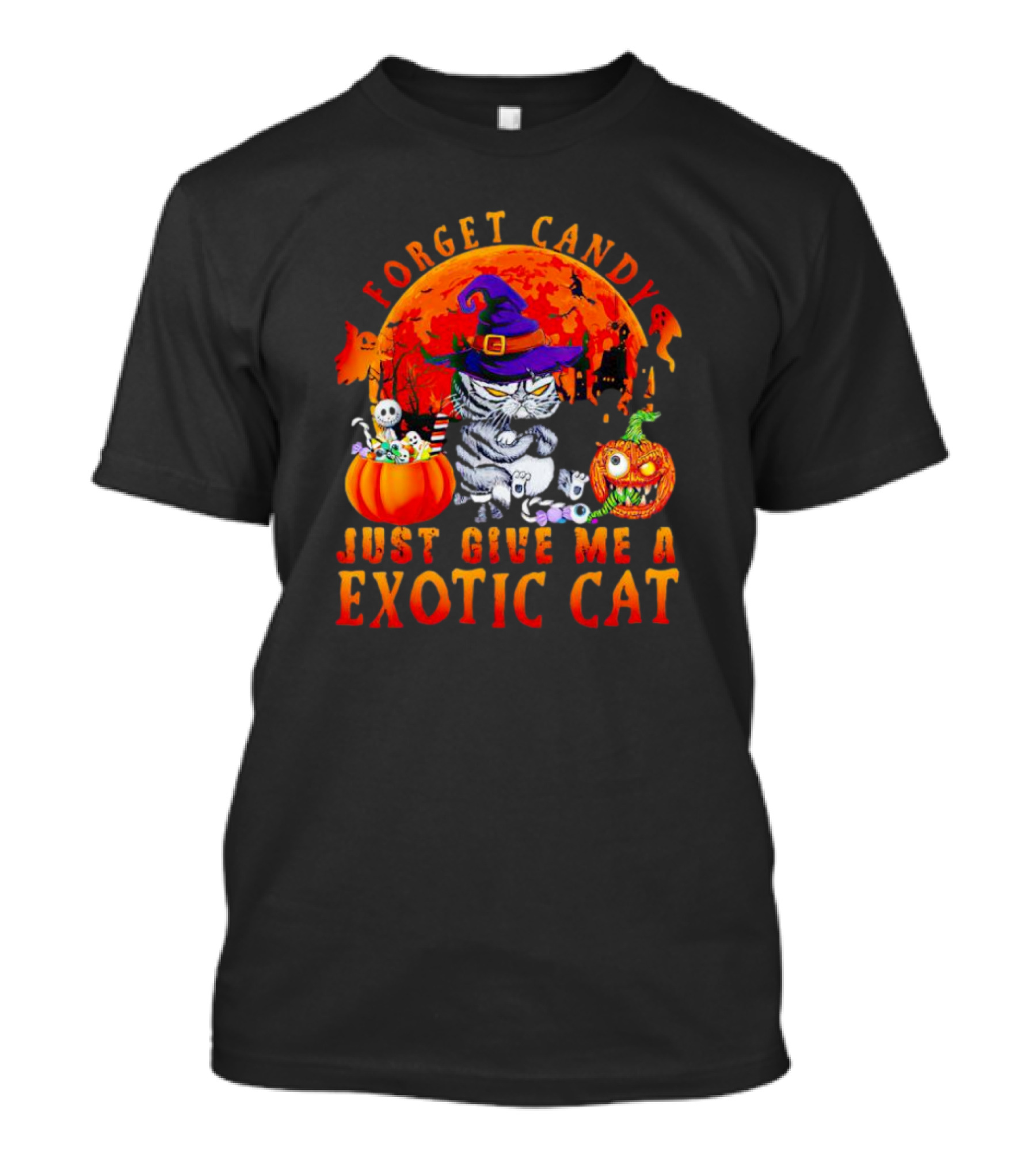 Forget Candy Just Give Me A Exotic Cat Halloween Moon Pumpkin Ghosts T-Shirt