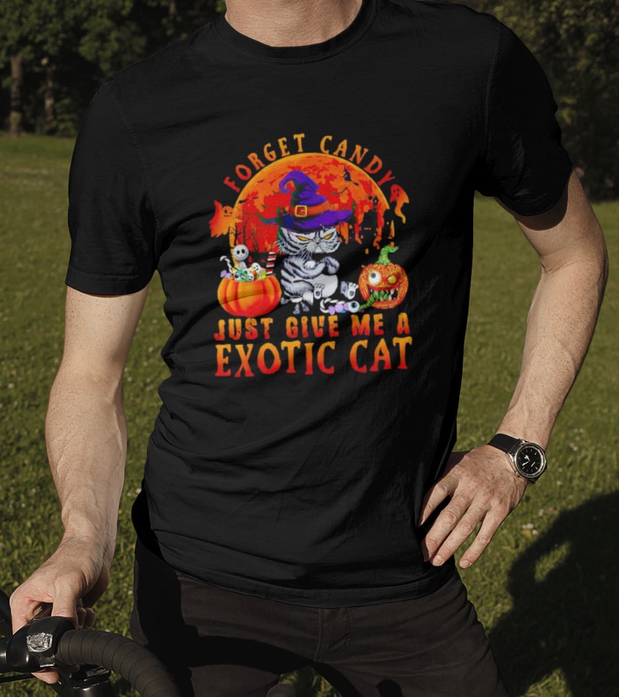 Forget Candy Just Give Me A Exotic Cat Halloween Moon Pumpkin Ghosts T-Shirt