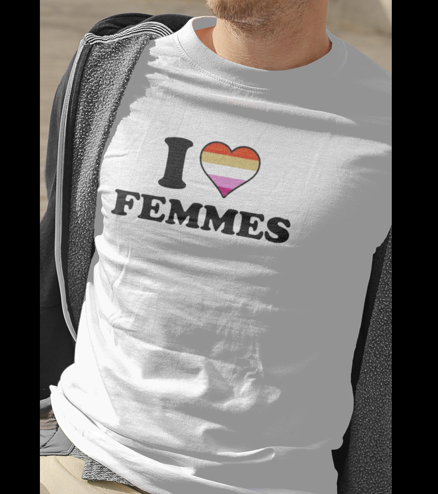 I Love Femmes Lesbian Heart With Lesbian Pride Colors T-Shirt