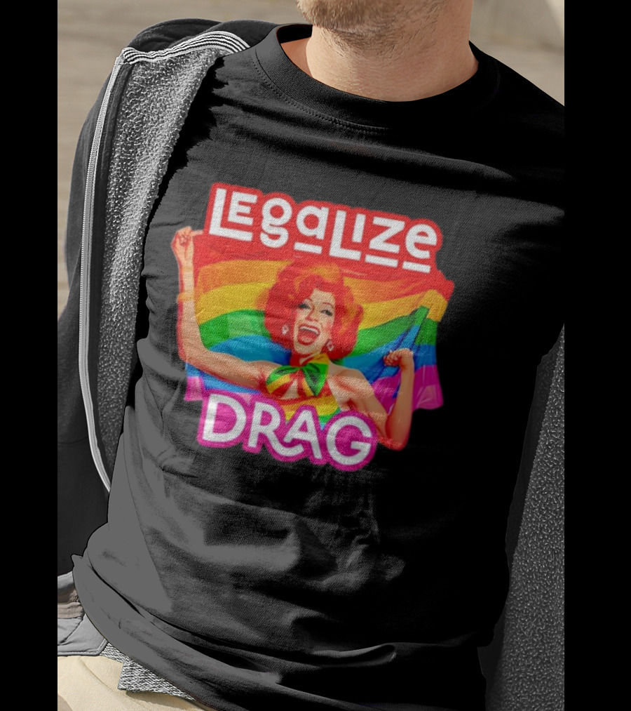 Legalize Drag Rainbow T-Shirt