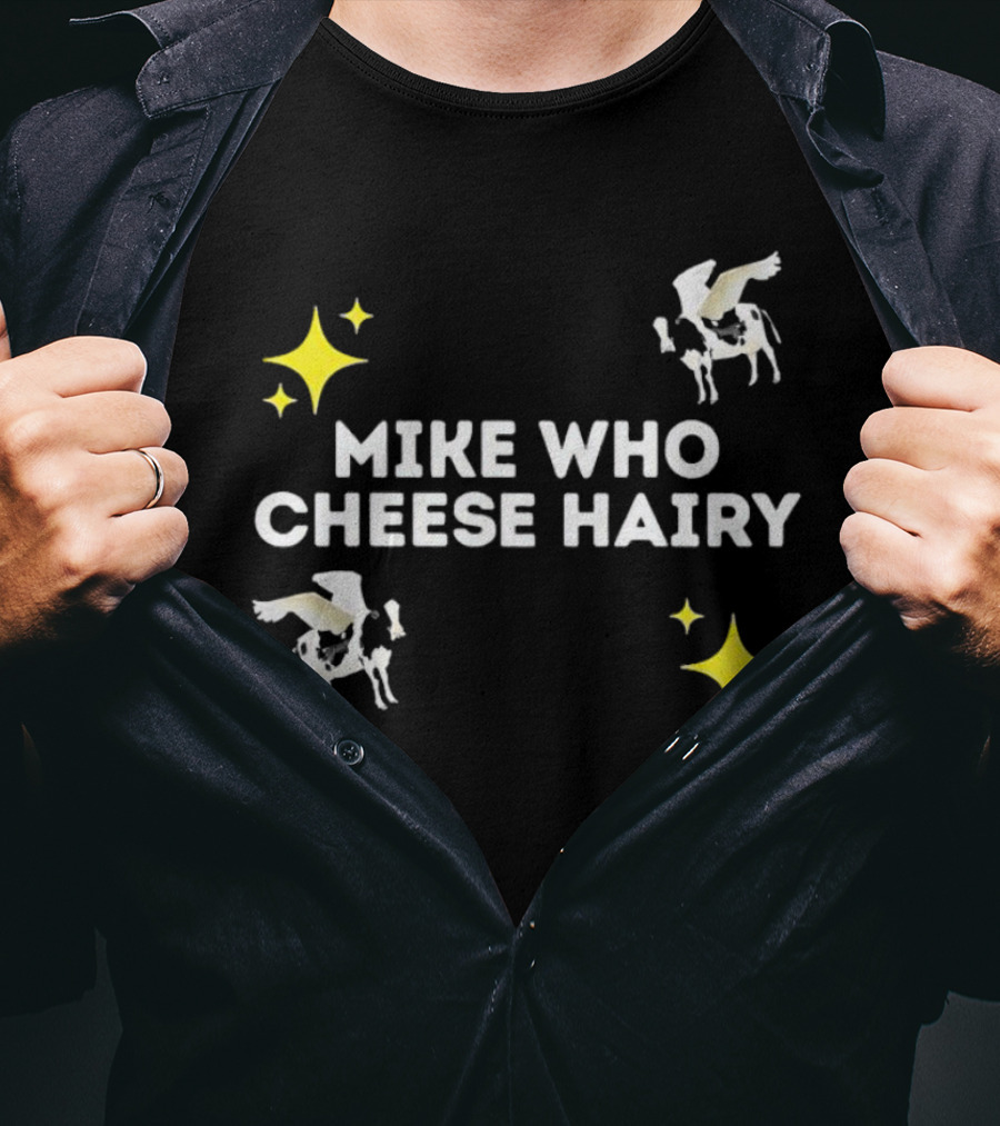 Mike Who Cheese Hairy Flying Cow Stars T-Shirt