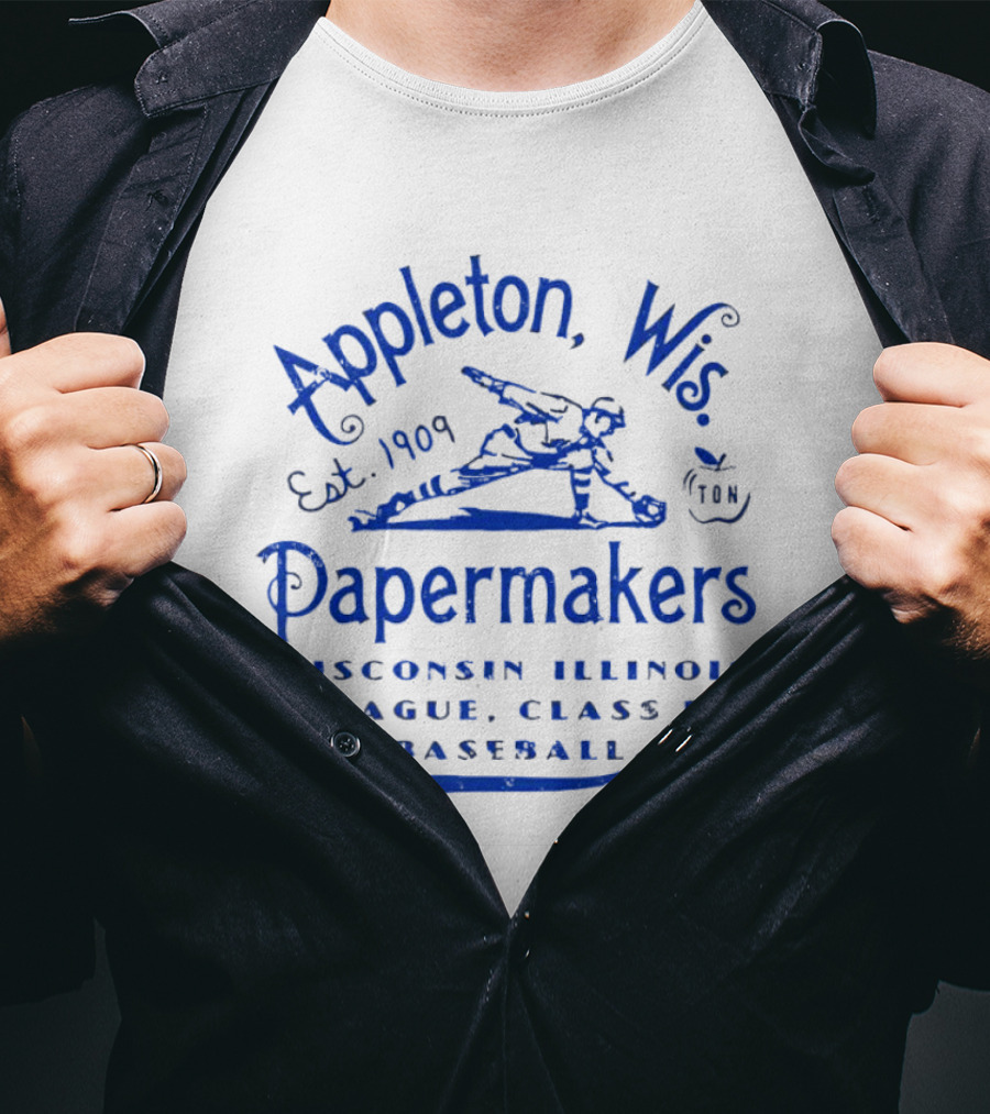 Appleton Wis Papermakers Est 1909 Wisconsin Illinois League Class D Baseball T-Shirt