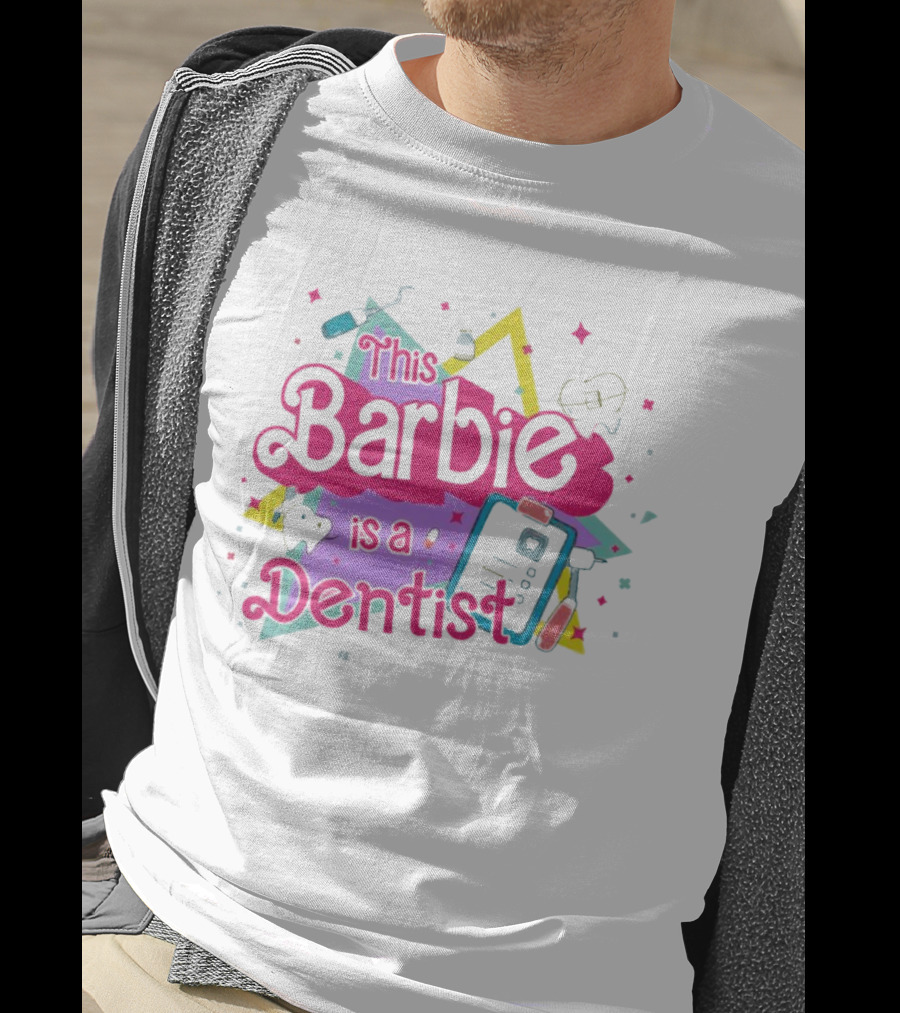 This Barbie Is A Dentist With Dental Tools And Colorful Shapes T-Shirt