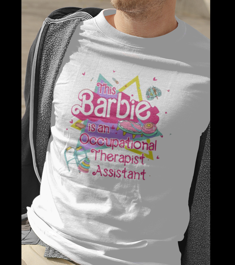 This Barbie Is An Occupational Therapist Assistant T-Shirt