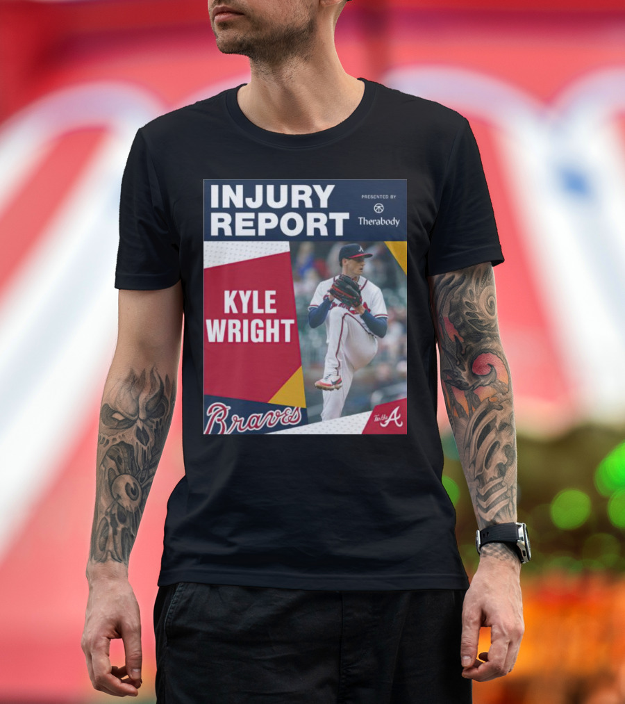 Injury Report Kyle Wright Presented by Therabody Braves T-Shirt