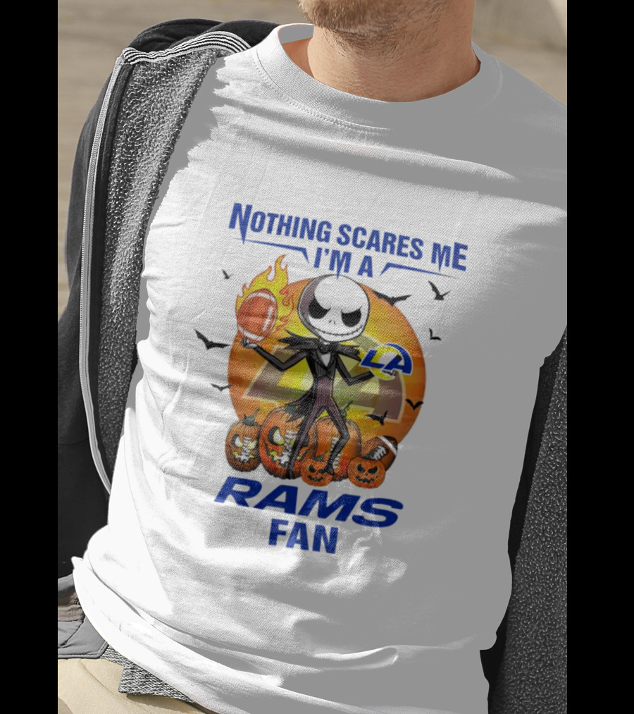 Nothing Scares Me I'm A Los Angeles Rams Fan Halloween Jack Skellington Pumpkin Football T-Shirt