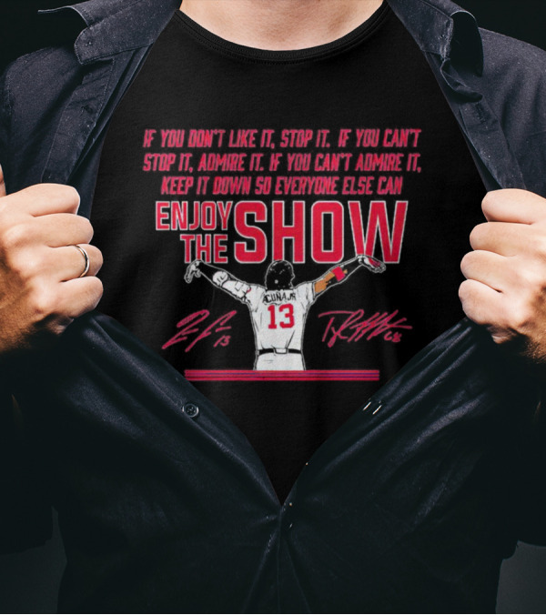 Ronald Acuña Jr If You Can't Admire It Keep It Down So Everyone Else Can Enjoy The Show Signature T-Shirt