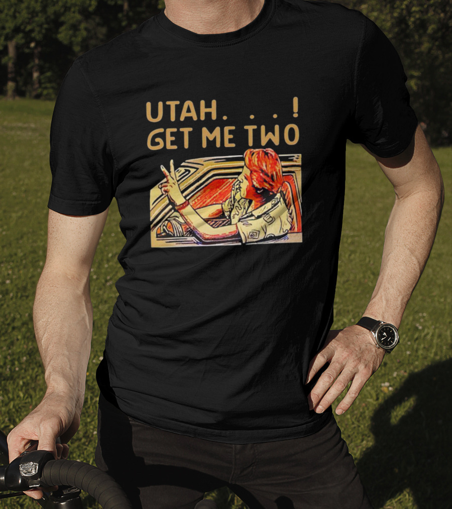 Utah Get Me Two Scene Colorful Car Gesture Iconic Movie T-Shirt