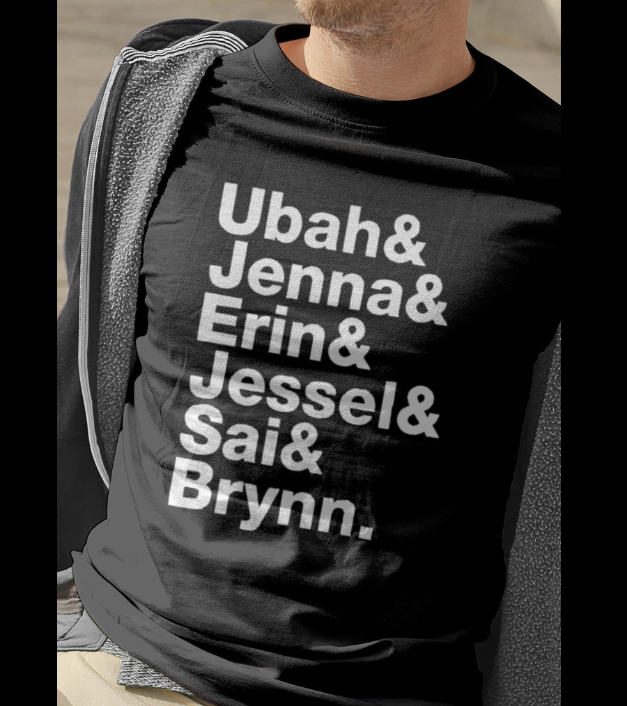 Ubah Jenna Erin Jessel Sai Brynn Real Housewives New York Cast Names T-Shirt