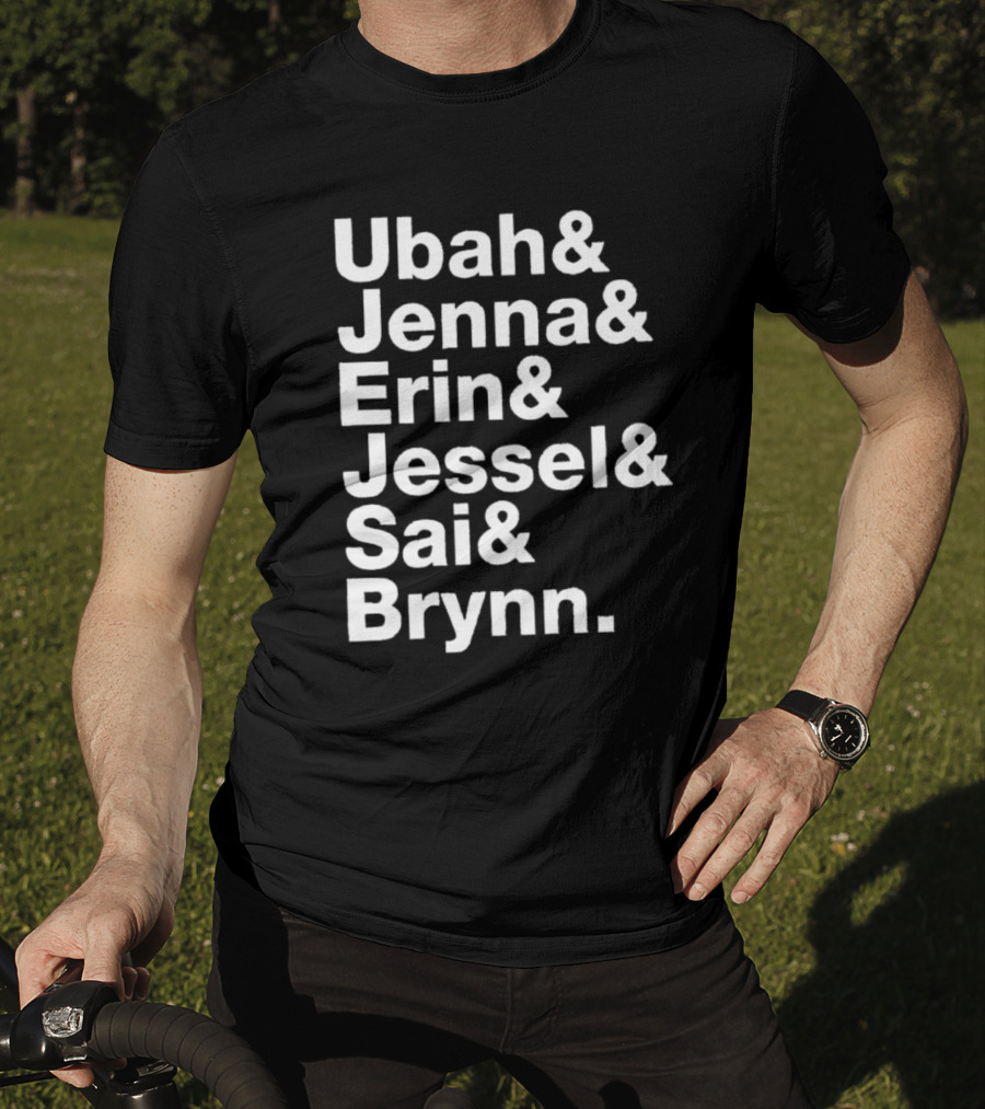 Ubah Jenna Erin Jessel Sai Brynn Real Housewives New York Cast Names T-Shirt