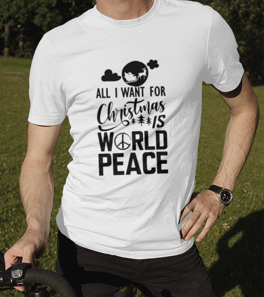 All I Want For Christmas Is World Peace Santa Sleigh Peace Sign T-Shirt