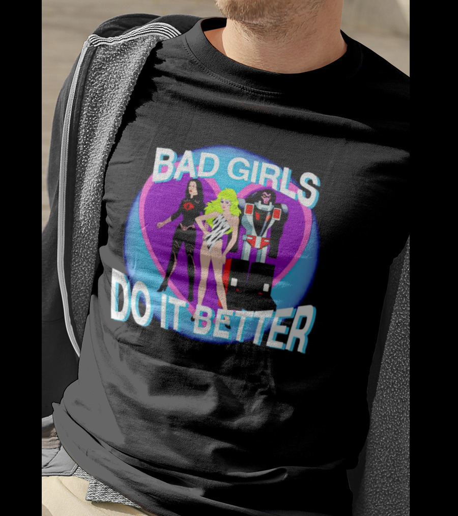 Bad Girls Do It Better Cobra Baroness Jem Optimus Prime T-Shirt