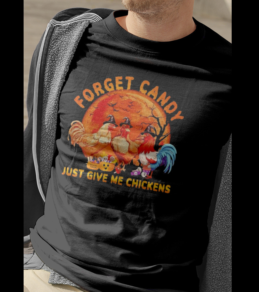 Forget Candy Just Give Me Chickens Halloween Full Moon Với Cây Trực Tiếp Sau Gà Trống Đội Nón Phù Thủy T-Shirt